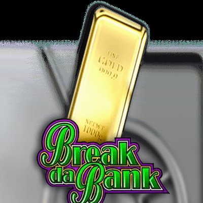 Break Da Bank